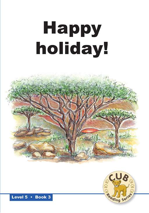 Cub Reading Scheme (English) Level 5 Bk 3 :Happy Holiday ISBN/SKU: 9780796032829