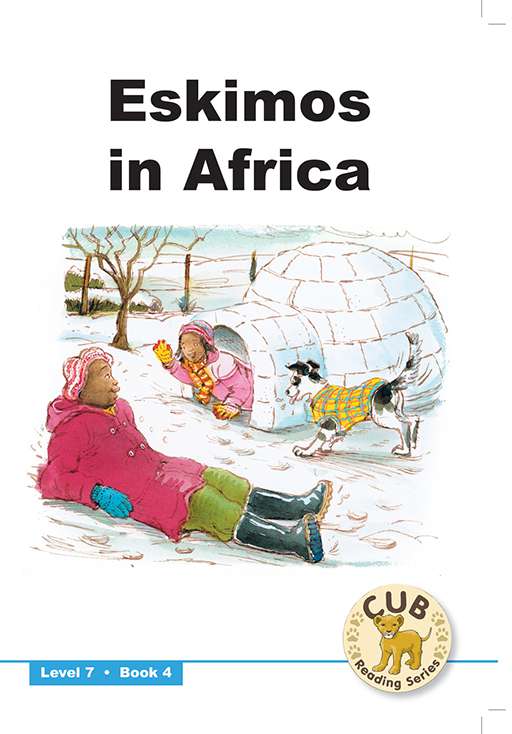 Cub Reading Scheme (English) Level 7 Bk 4: Eskimos In Afr ISBN/SKU: 9780796032911