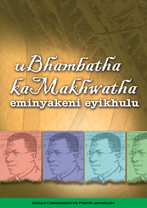 Ubhambatha Kamakhwatha Eminyakeni Eyikhulu ISBN/SKU: 9780796033369