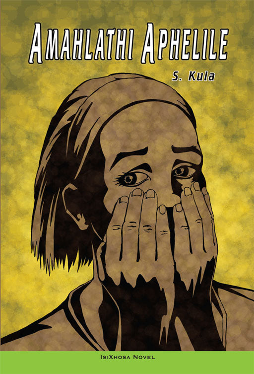Amahlathi Aphelile ISBN/SKU: 9780796033772