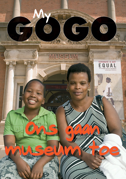 My Gogo (Afrikaans): Ons Gaan Museum Toe ISBN/SKU: 9780796036209