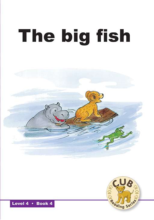 Cub Reading Scheme (English) Level 4 Bk 4: The Big Fish ISBN/SKU: 9780796036315