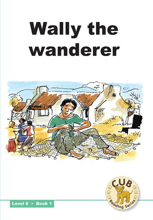 Cub Reading Scheme (English) Level 8 Bk 1: Wally The Wan ISBN/SKU: 9780796036322