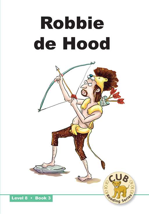Cub Reading Scheme (English) Level 8 Bk 3 Robbie De Hood ISBN/SKU: 9780796036636