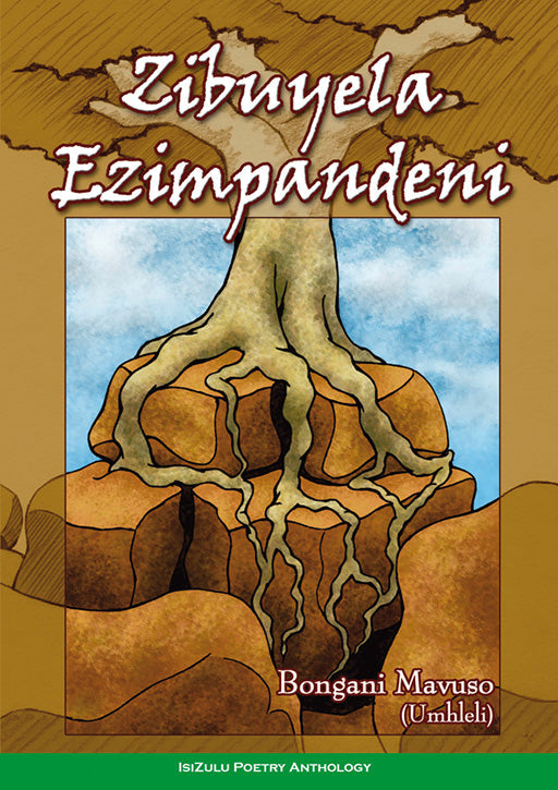 Zibuyela Ezimpandeni (Isizulu Poetry) ISBN/SKU: 9780796038333