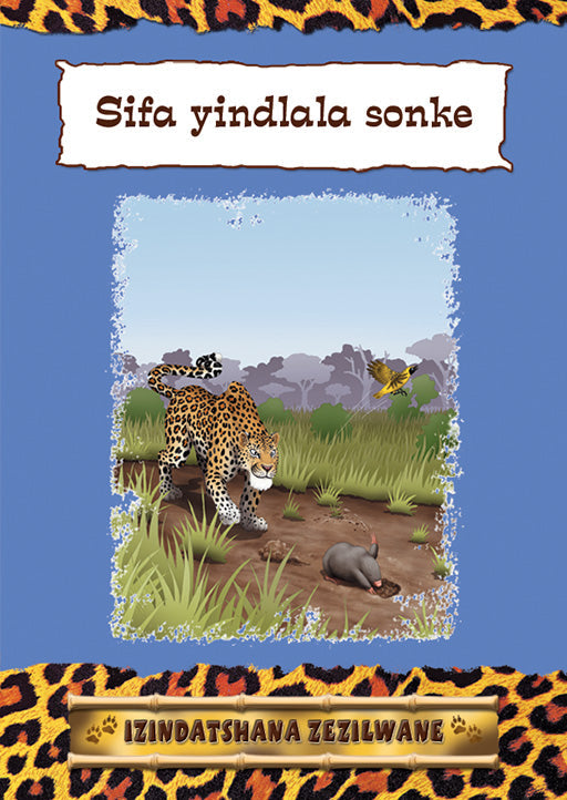 Izindatshana Zezilwane Series: Sifa Yindlala Sonke ISBN/SKU: 9780796038463