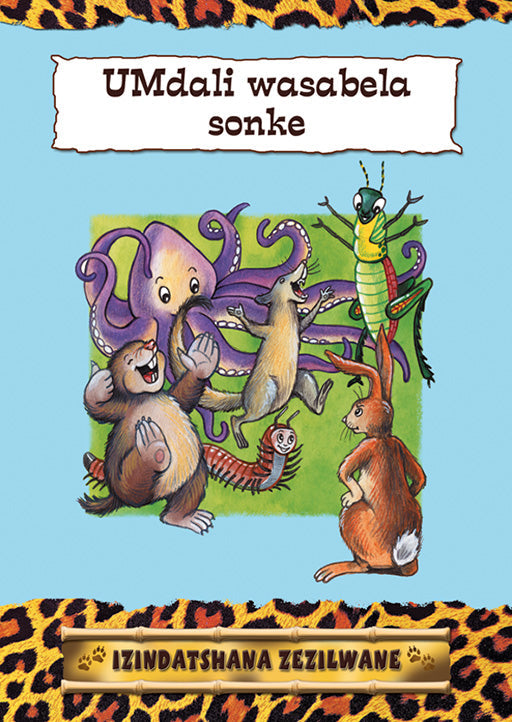 Izindatshana Zezilwane Series: Umdali Wasabela Sonke ISBN/SKU: 9780796038470