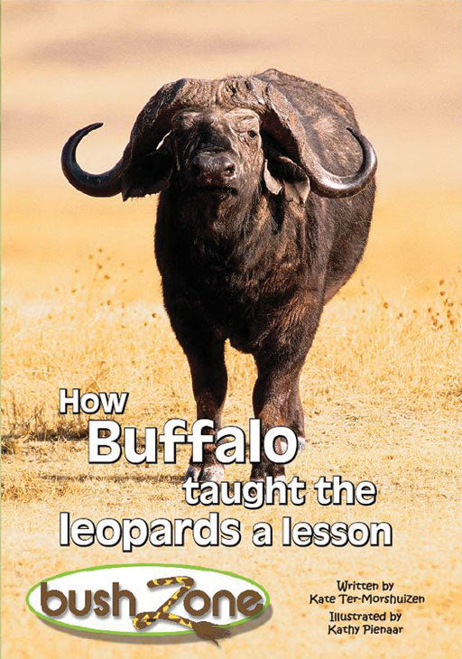 Bush Zone Reader 5 - How Buffalo Taught The Leopards A Less ISBN/SKU: 9780796040428