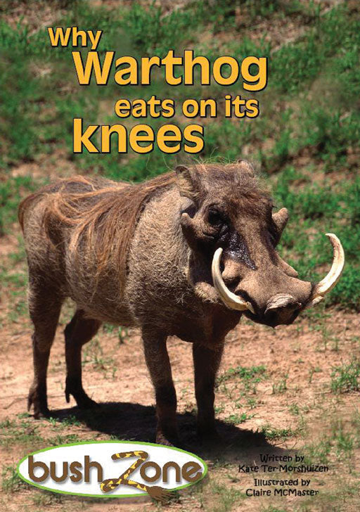 Bush Zone Reader 9 - Why Warthog Eats On Its Knees ISBN/SKU: 9780796040473