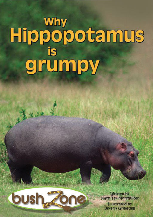 Bush Zone Reader 12 - Why Hippopotamus Is Grumpy ISBN/SKU: 9780796040503