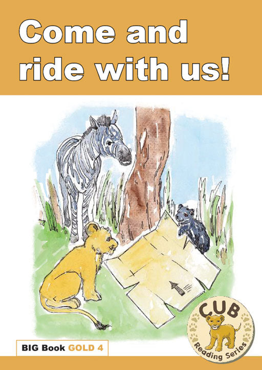 Cub Reading Program Big Book Gold 4: Come And Ride ISBN/SKU: 9780796040800