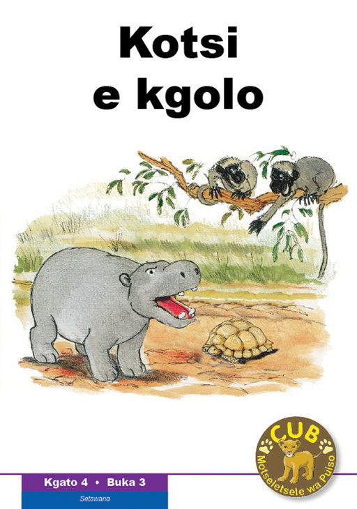 Cub Reading Scheme (Setswana) Level 4 Bk 3: Kotsi E Kgolo ISBN/SKU: 9780796041852