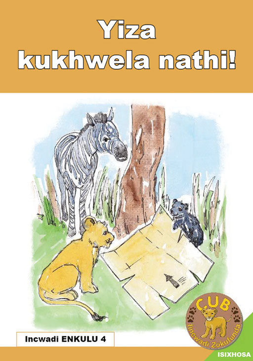 Cub Reading Scheme (Xhosa) (Bb) 4: Yiza Uze Kukhwela ISBN/SKU: 9780796042149