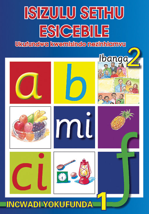 Isizulu Sethu (Phonic Programme) Grade 2 Reader Level 1 ISBN/SKU: 9780796042590