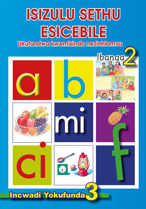 Isizulu Sethu (Phonic Programme) Grade 2 Reader Level 3 ISBN/SKU: 9780796042613