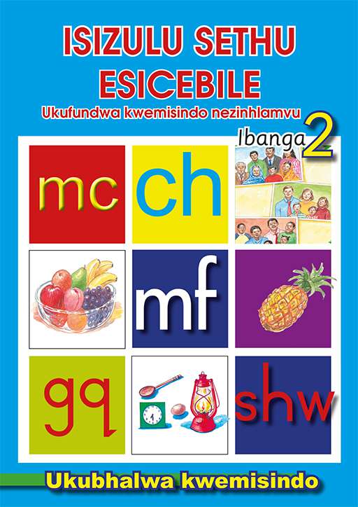 Isizulu Sethu (Phonic Programme) Grade 2 Workbook ISBN/SKU: 9780796042637