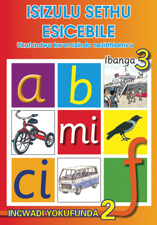 Isizulu Sethu (Phonic Programme) Grade 3 Reader Level 2 ISBN/SKU: 9780796042675