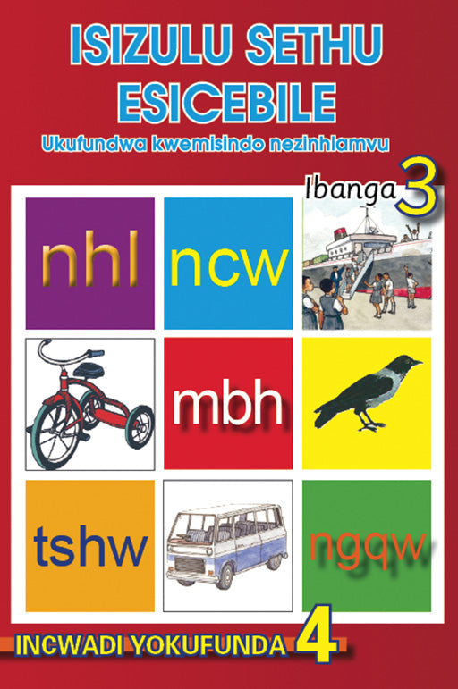 Isizulu Sethu (Phonic Programme) Grade 3 Reader Level 4 ISBN/SKU: 9780796042699