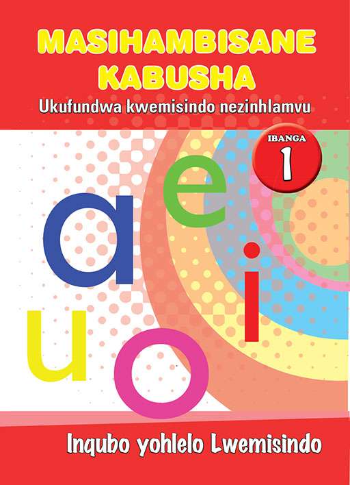 Masihambisane Kabusha (Phonic Prog) Grade 1 Prog. Guide ISBN/SKU: 9780796042729