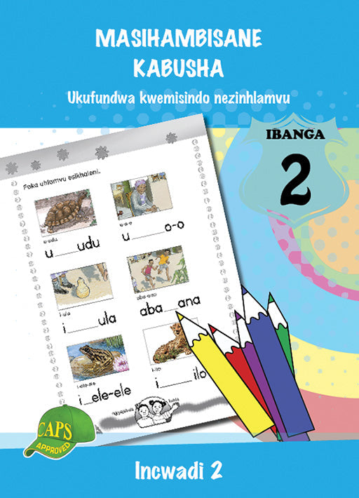 Masihambisane Kabusha (Phonic Prog) Grade 2 Reader Level 2 ISBN/SKU: 9780796042811
