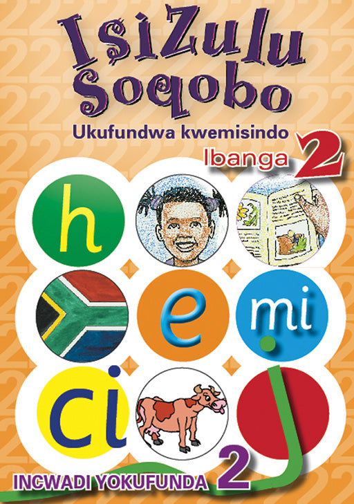 Isizulu Soqobo (Phonic Prog) Grade 2 Reader Level 2 ISBN/SKU: 9780796043023