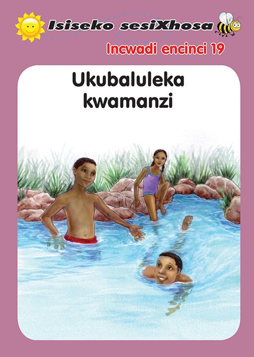 Isiseko Sesixhosa Grade R Ukubaluleka Kwamanzi ISBN/SKU: 9780796043573