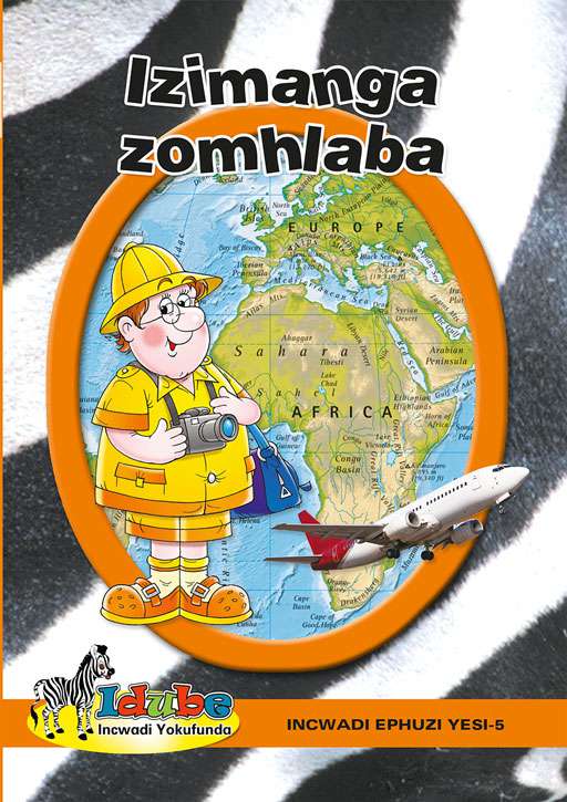 Idube: Izimanga Zomhlaba: Orange Reader Ibanga 4 ISBN/SKU: 9780796044433