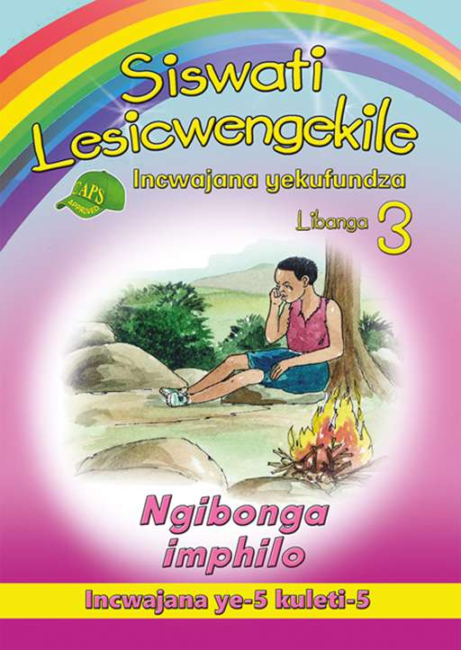 Siswati Lesicwengekile Grade 3 Reader 5 Ngibonga Imphilo ISBN/SKU: 9780796046581