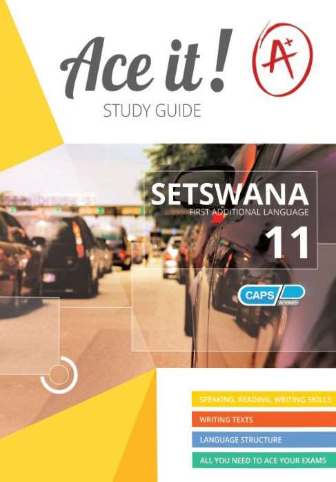 Ace it! Setswana FAL Grade 11 ISBN/SKU: 9780796048783