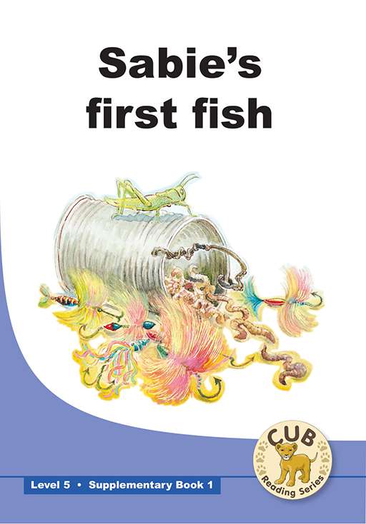 Cub Supp Reader Level 5 Bk 1 Sabie'S First Fish ISBN/SKU: 9780796051394