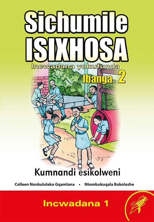 Sichumile Isixhosa Grade 2 Reader Level 1 ISBN/SKU: 9780796051714