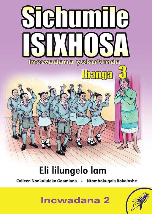 Sichumile Isixhosa Grade 3 Reader Level 2 ISBN/SKU: 9780796051813