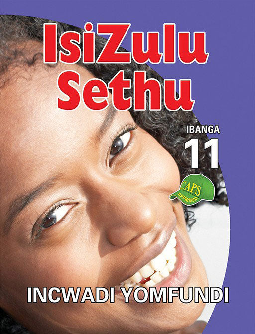 Isizulu Sethu Grade 11 Learner ISBN/SKU: 9780796053251