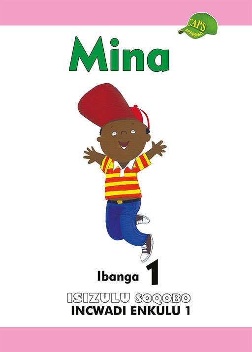 Isizulu Soqobo Grade 1 Big Book 1 Mina ISBN/SKU: 9780796053879