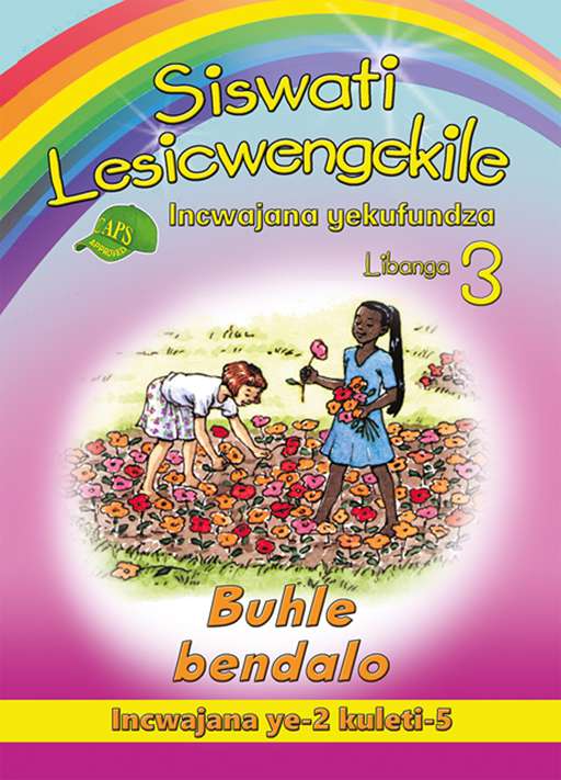 Siswati Lesicwengekile Grade 3 Reader 2 Buhle Bendalo ISBN/SKU: 9780796054678