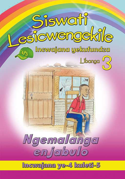 Siswati Lesicwengekile Grade 3 Reader 4 Ngemalanga Enjabulo ISBN/SKU: 9780796054692