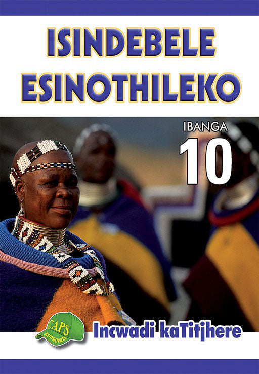 Isindebele Esinothileko Gr 10 Teacher Resource ISBN/SKU: 9780796055866