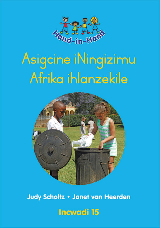 Hand In Hand Grade R (Zulu) (Bb) Bk 15: Asigcine Iningizimu ISBN/SKU: 9780796057303