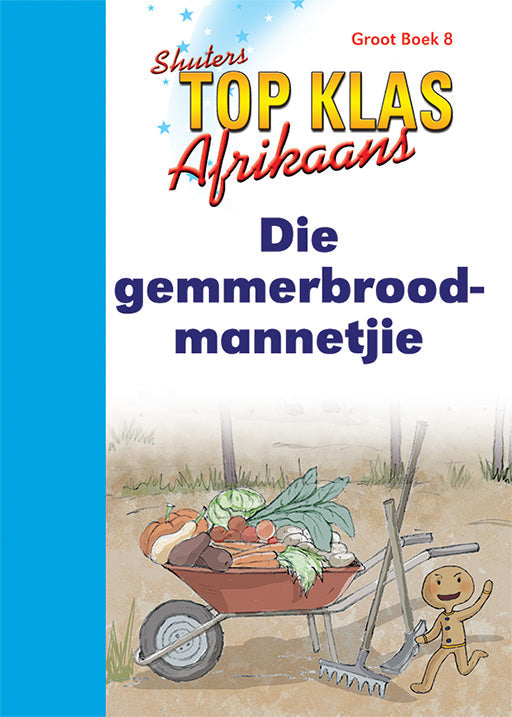 Top Class Afrikaans Fal Grade 1 Big Book 8:Die ... ISBN/SKU: 9780796057686