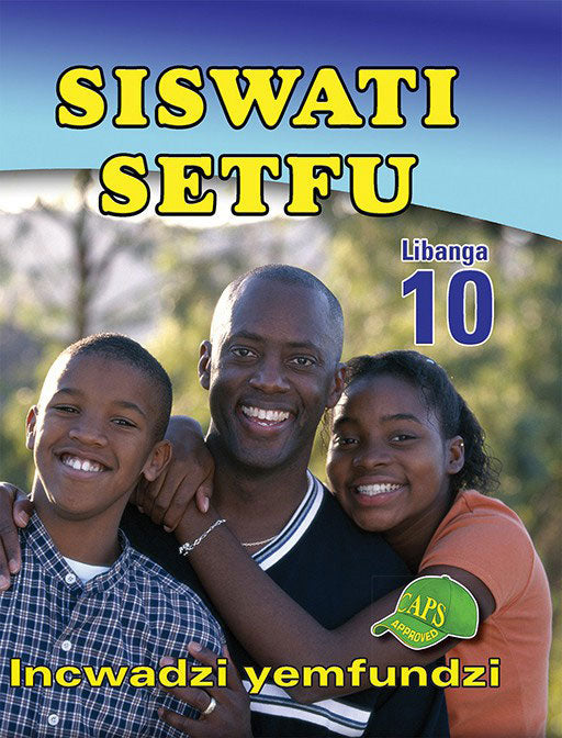 Siswati Setfu Grade 10 Learner'S Book ISBN/SKU: 9780796057846