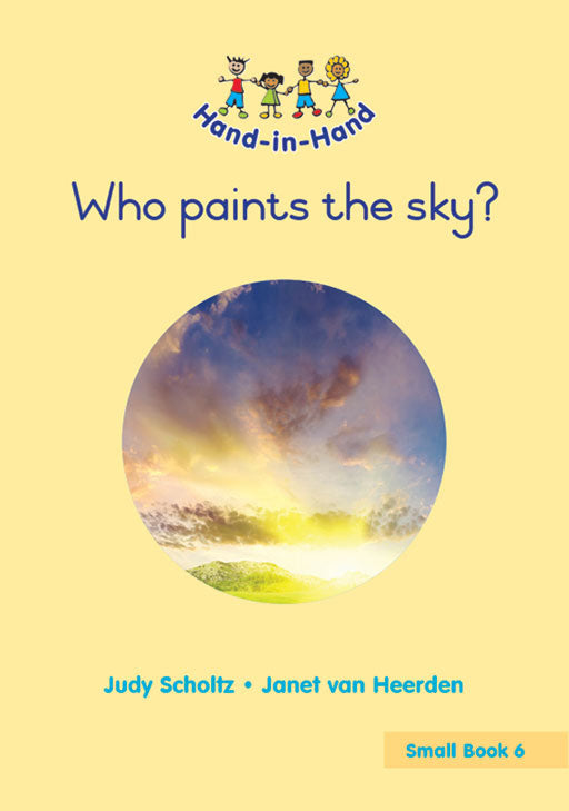Hand In Hand Grade R (Sb) Bk 6: Who Paints The Sky? ISBN/SKU: 9780796057907