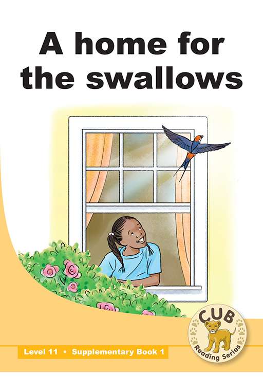 Cub Supp Reader Level 11 Bk 1: A Home For The Swallows ISBN/SKU: 9780796058089