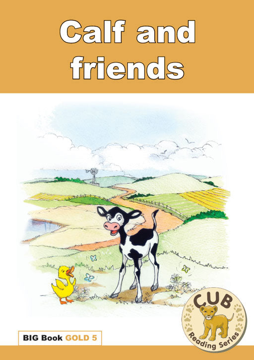 Cub Reading Program Big Book Gold 5: Calf And Friends ISBN/SKU: 9780796058102