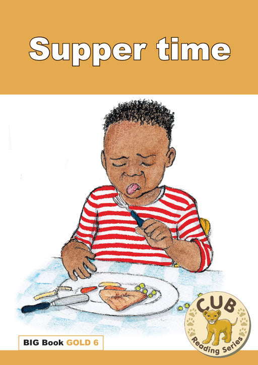 Cub Reading Program Big Book Gold 6: Supper Time ISBN/SKU: 9780796058119
