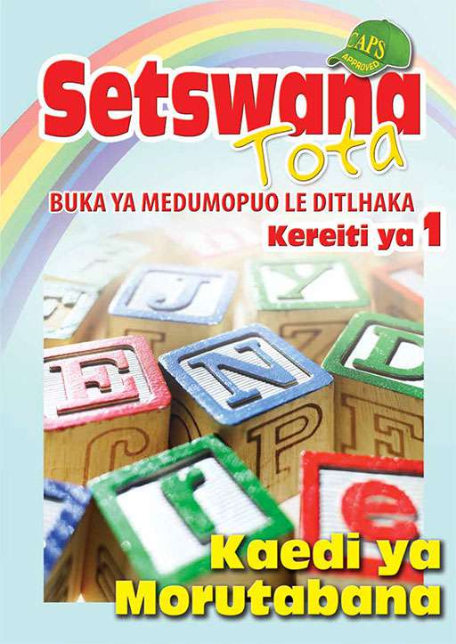 Setswana Tota Phonic Programme Grade 1 Teacher'S Guide ISBN/SKU: 9780796058270