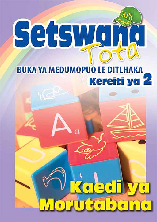 Setswana Tota Phonic Programme Grade 2 Teacher'S Guide ISBN/SKU: 9780796058348