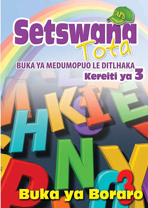 Setswana Tota Phonic Programme Grade 3 Workbook 3 ISBN/SKU: 9780796058409