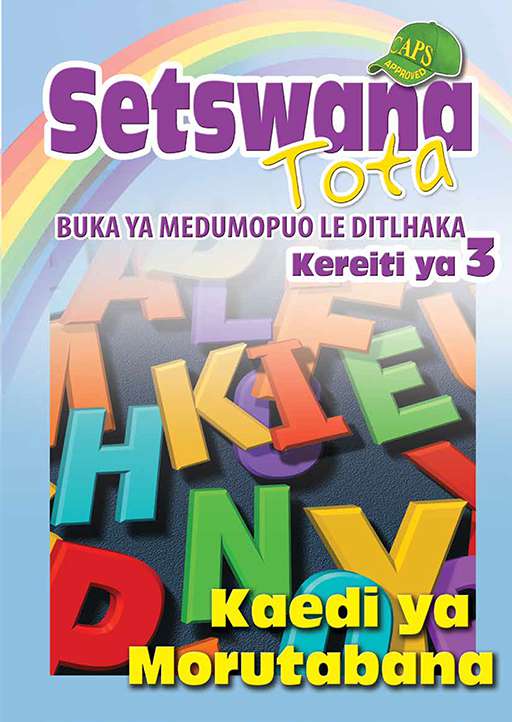 Setswana Tota Phonic Programme Grade 3 Teacher'S Guide ISBN/SKU: 9780796058416
