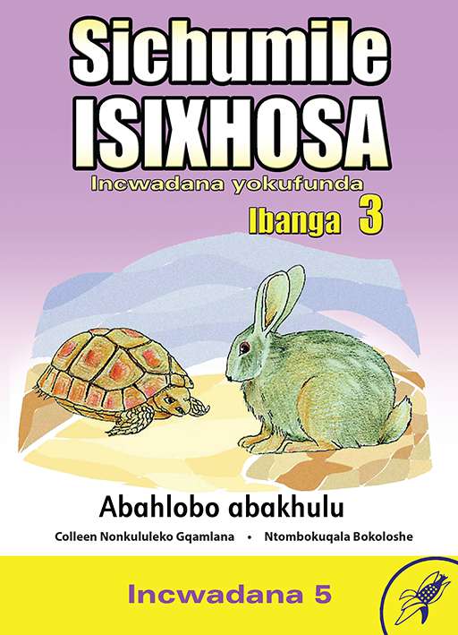 Sichumile Isixhosa Grade 3 Reader Level 5 ISBN/SKU: 9780796058539