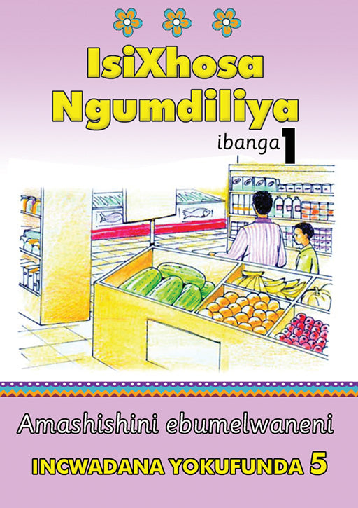 Isixhosa Ngumdiliya Grade 1 Reader Level 5 ISBN/SKU: 9780796058546